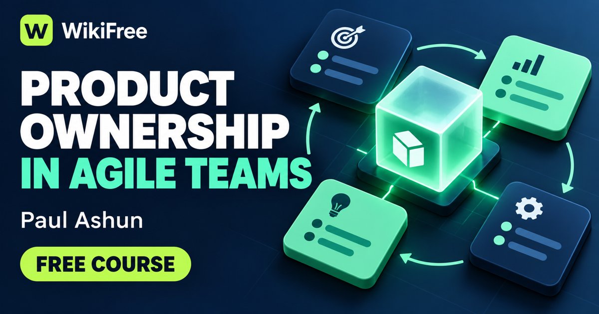 Free Agile Product Management Course: Understand Product Owner Fundamentals — Paul Ashun. WikiFree selection on Udemy.