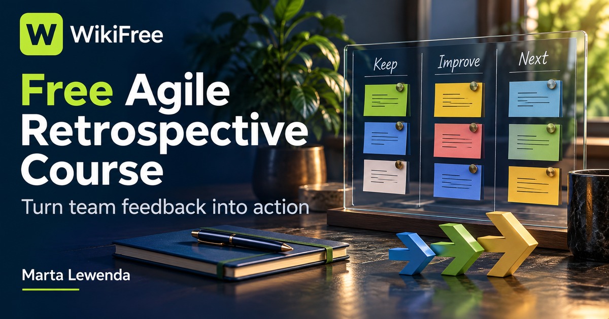 Free Agile Retrospective Course: Turn Team Feedback into Action — Marta Lewenda. WikiFree selection.