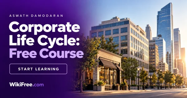 Corporate Life Cycle: Free Course — Aswath Damodaran course artwork with a realistic financial scene in violet and white.