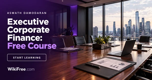 Executive Corporate Finance: Free Course — Aswath Damodaran course artwork with a realistic financial scene in violet and white.