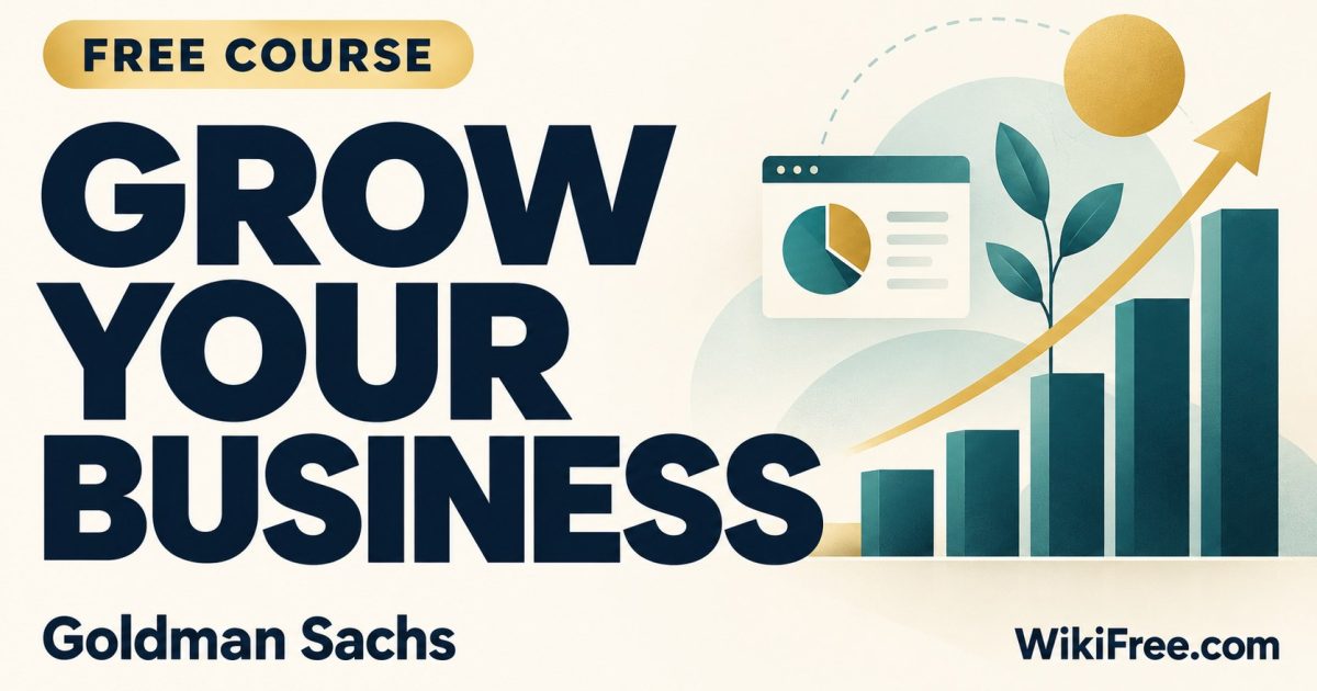 Grow Your Business — Goldman Sachs; free learning on WikiFree.