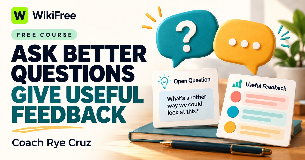 Free Coaching Communication Course: Questions and Constructive Feedback — Coach Rye Cruz. WikiFree selection.