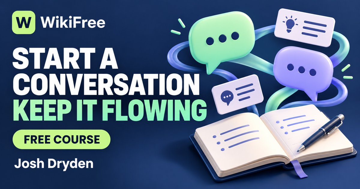 Free Conversation Skills Course: Introductions, Listening and Good Endings — Josh Dryden. WikiFree selection on Udemy.