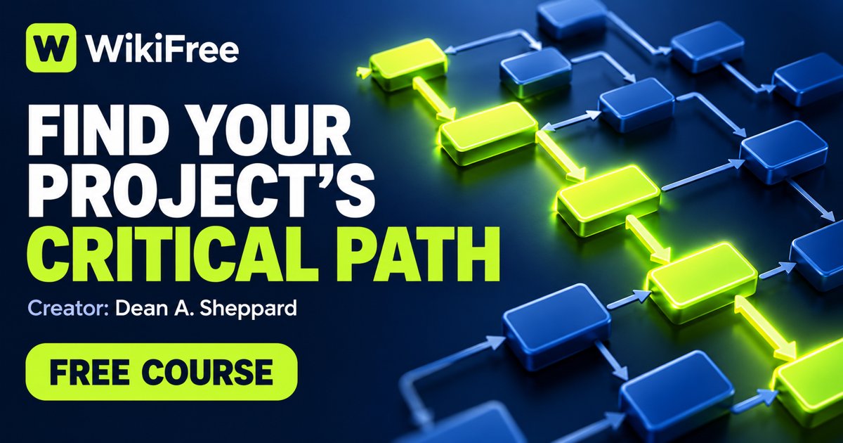 Free Critical Path Course: Forward Pass, Backward Pass and Float — Dean A. Sheppard MEng. MSc. PMP. WikiFree selection on Udemy.