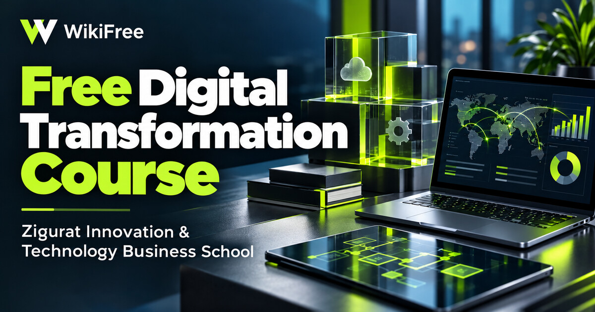 Free Digital Transformation Course: Customers, People and Organizational Change — Zigurat Innovation & Technology Business School. WikiFree selection.