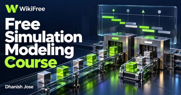 Free Discrete Event Simulation Course: Queues, Python and Model Validation — Dhanish Jose. WikiFree selection.