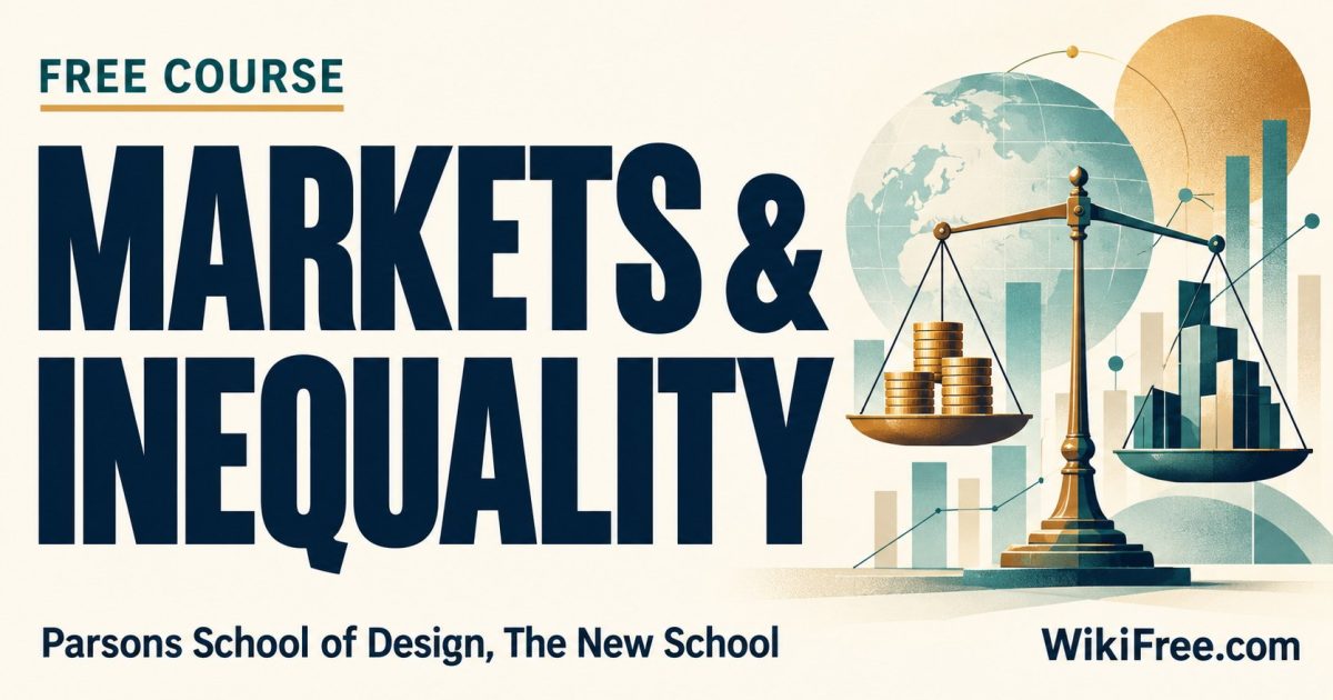 Markets & Inequality — Parsons School of Design, The New School; free learning on WikiFree.