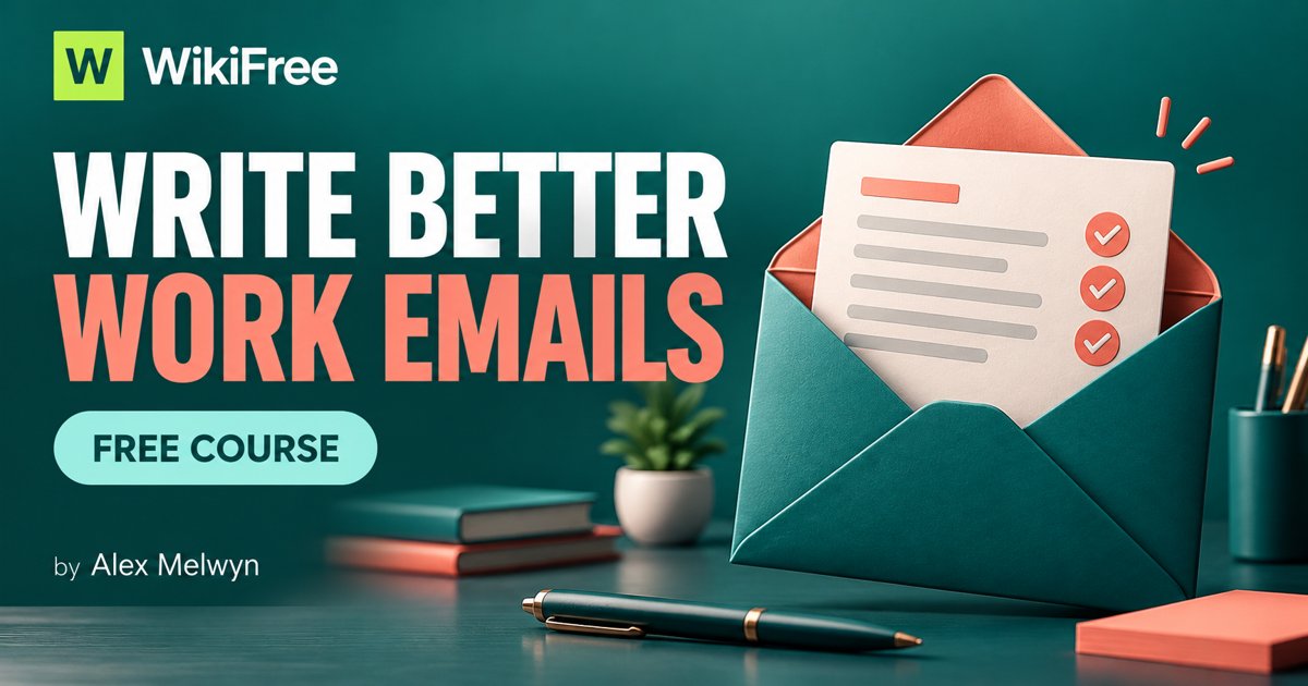 Free Email Writing Course: Structure Clear Professional Messages — Alex Melwyn. WikiFree selection on Udemy.