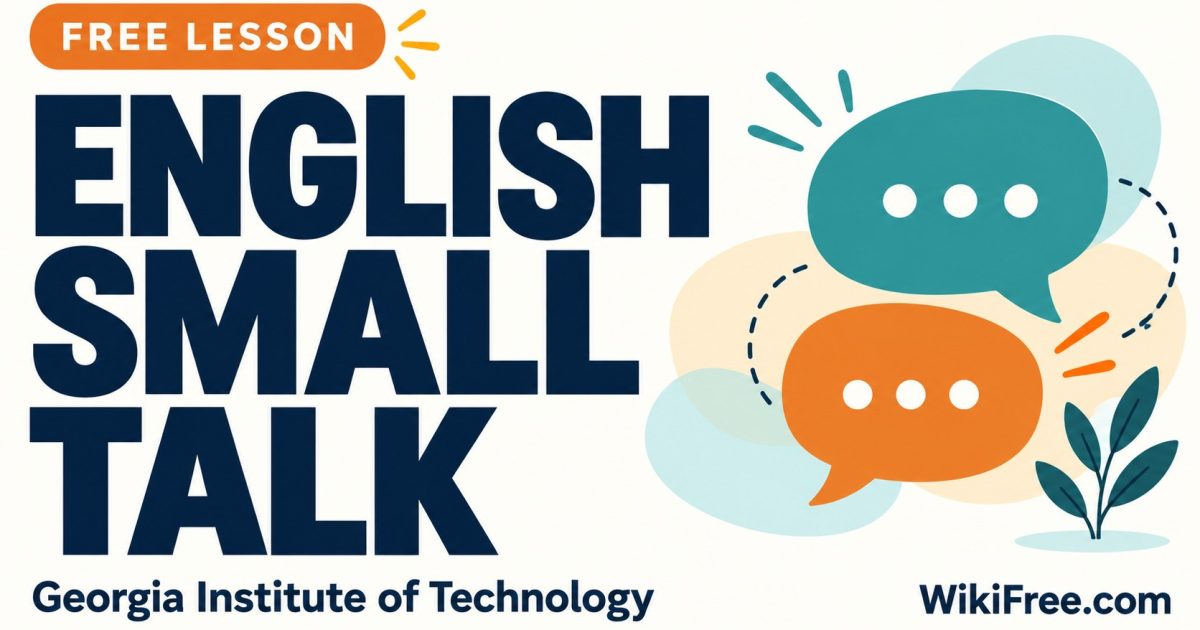 English Small Talk — Georgia Institute of Technology; free learning on WikiFree.