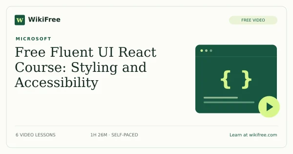 Free Fluent UI React Course: Styling and Accessibility. Original WikiFree artwork in WikiFree green and cream.