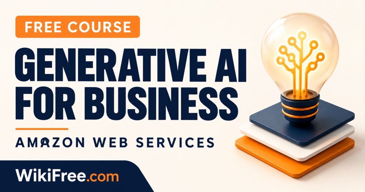 Free Generative AI for Business Course — AWS; clear course cover by WikiFree.