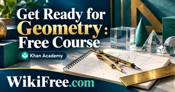 Get Ready for Geometry : Free Course — original WikiFree subject artwork for Khan Academy.