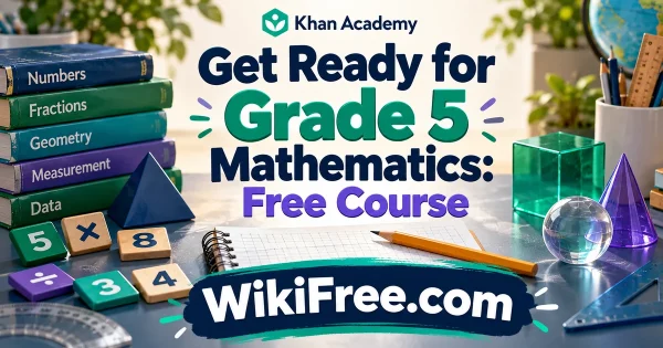 Get Ready for Grade 5  Mathematics: Free Course — original WikiFree subject artwork for Khan Academy.
