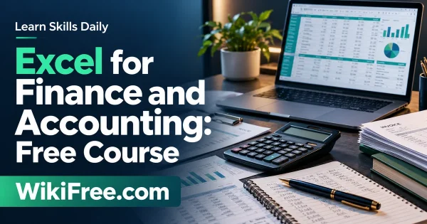 Excel for Finance and Accounting: Free Course — original WikiFree artwork depicting the course subject; Learn Skills Daily.