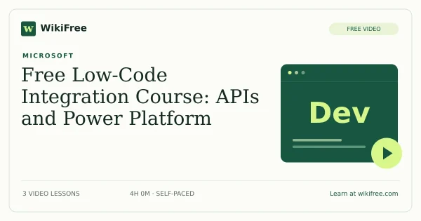 Free Low-Code Integration Course: APIs and Power Platform. Original WikiFree artwork in WikiFree green and cream.