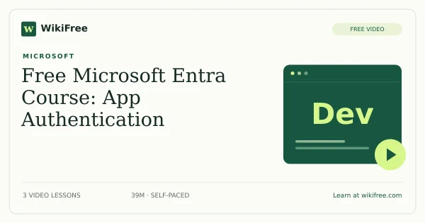 Free Microsoft Entra Course: App Authentication. Original WikiFree artwork in WikiFree green and cream.