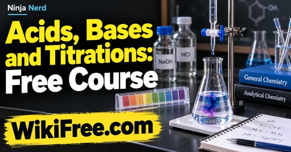 Acids, Bases and Titrations: Free Course — original WikiFree artwork depicting the course subject; Ninja Nerd.