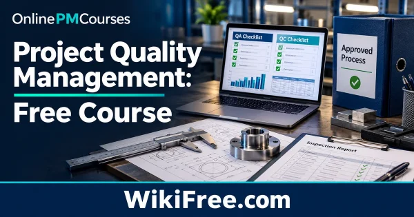 Project Quality Management: Free Course — original WikiFree artwork depicting the course subject; OnlinePMCourses.