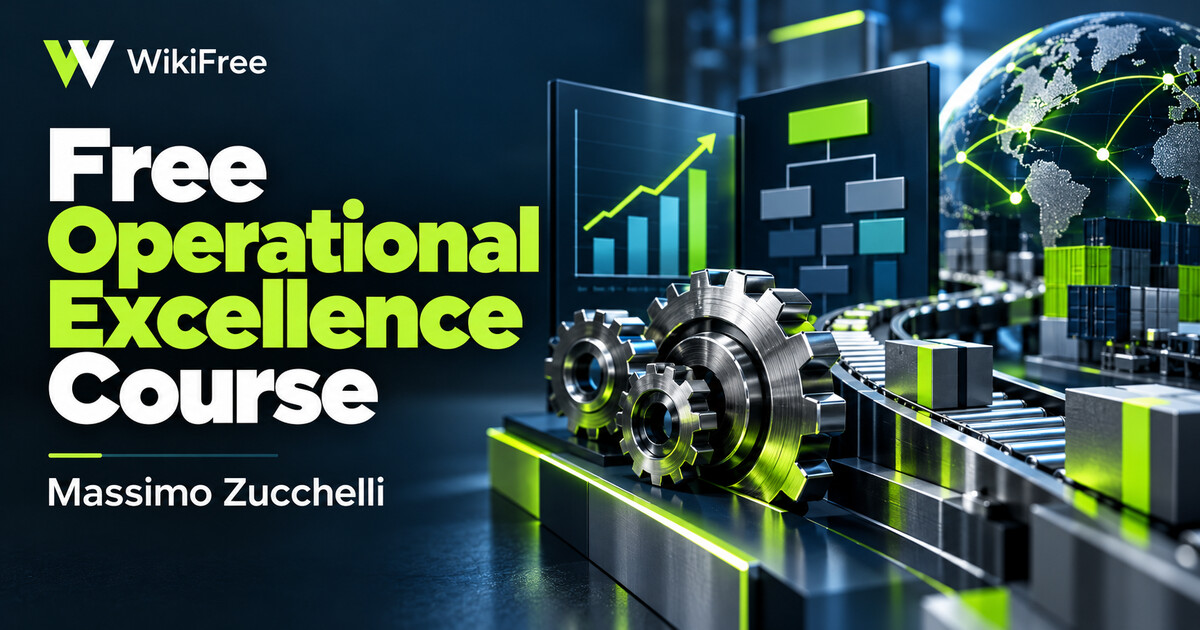 Free Operational Excellence Overview: Goals, Value Streams and Sustained Improvement — Massimo Zucchelli. WikiFree selection.