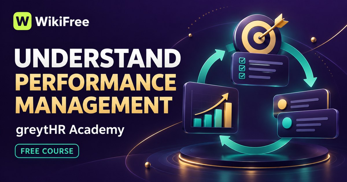 Free Performance Management Course: Appraisal Methods and HR Responsibilities — greytHR Academy. WikiFree selection.