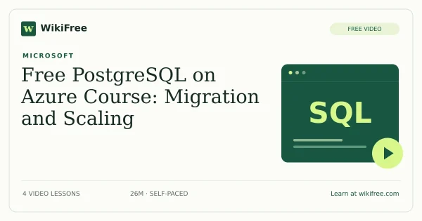 Free PostgreSQL on Azure Course: Migration and Scaling. Original WikiFree artwork in WikiFree green and cream.