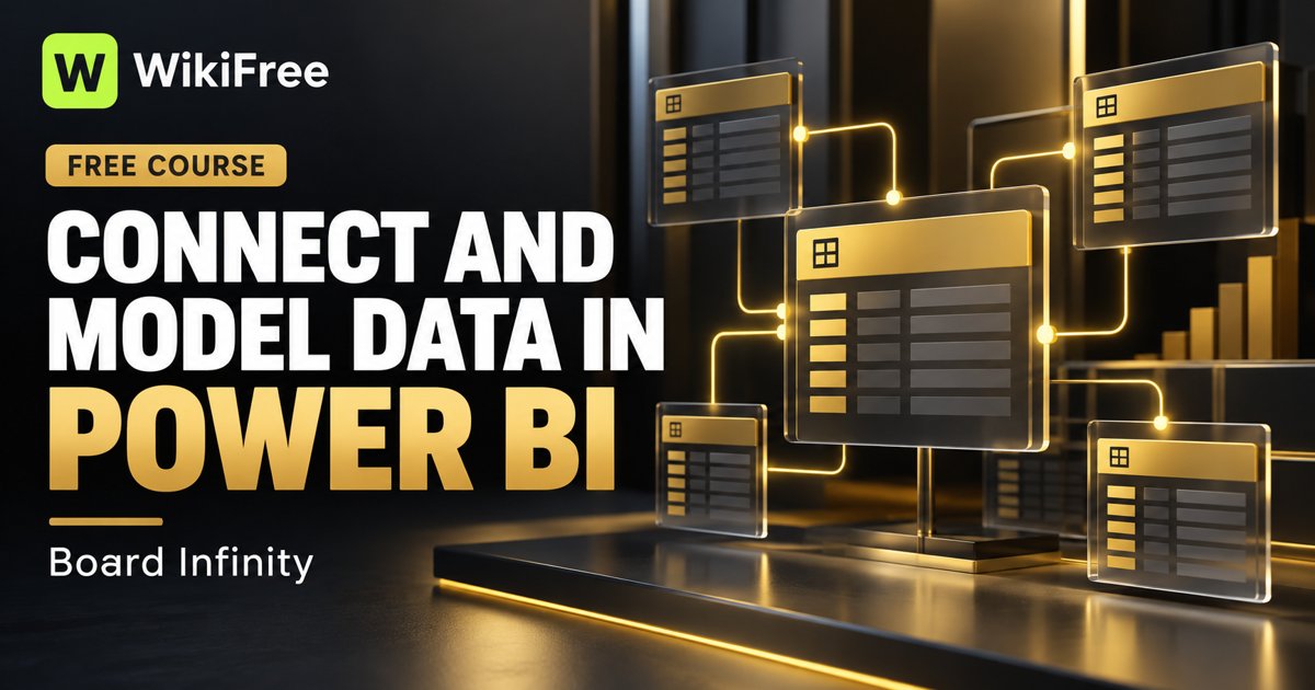 Free Power BI Course: Connect, Transform and Model Your Data — Board Infinity. WikiFree selection on Udemy.