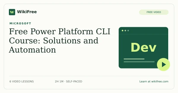 Free Power Platform CLI Course: Solutions and Automation. Original WikiFree artwork in WikiFree green and cream.