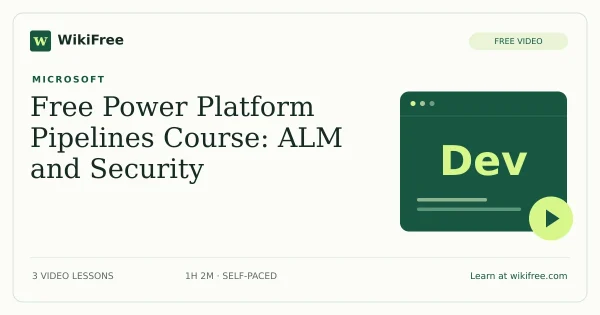Free Power Platform Pipelines Course: ALM and Security. Original WikiFree artwork in WikiFree green and cream.