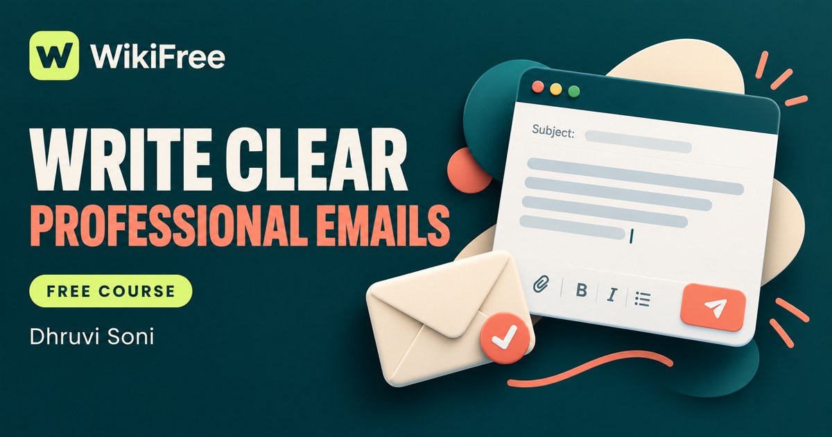 Free Professional Email Course: Purpose, Structure and Tone — Dhruvi Soni. WikiFree selection.