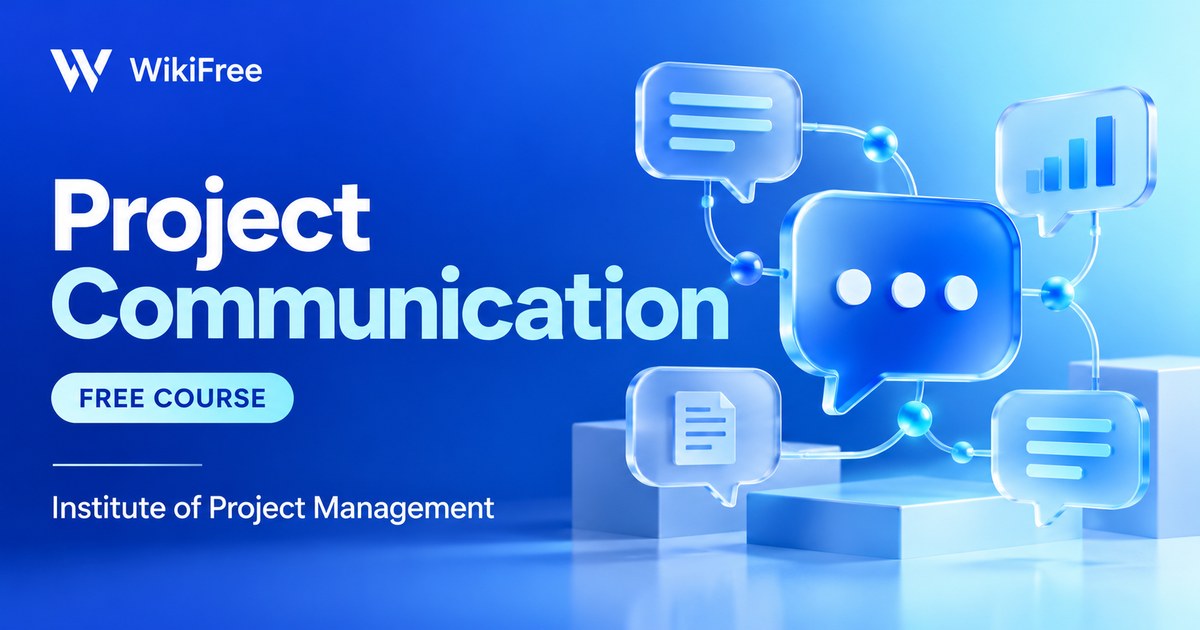 Free Project Communication Course: Stakeholders, Listening and Assertiveness — Institute of Project Management. WikiFree selection.