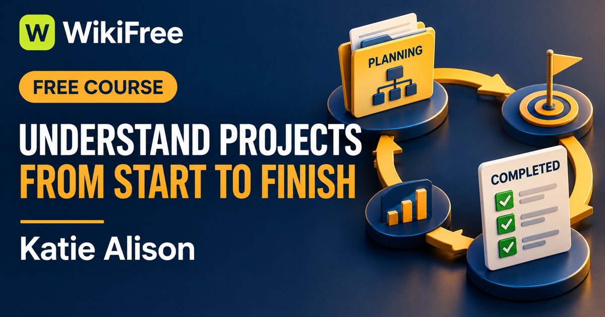 Free Project Management Basics: Objectives, Stakeholders and Lifecycle — Katie Alison. WikiFree selection on Udemy.