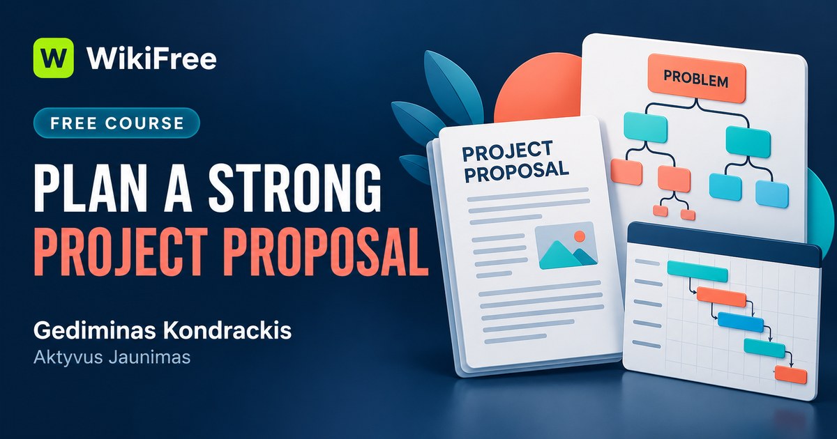 Free Project Proposal Course: Problem Research, Logic and Timelines — Gediminas Kondrackis Asociacija "Aktyvus Jaunimas". WikiFree selection.