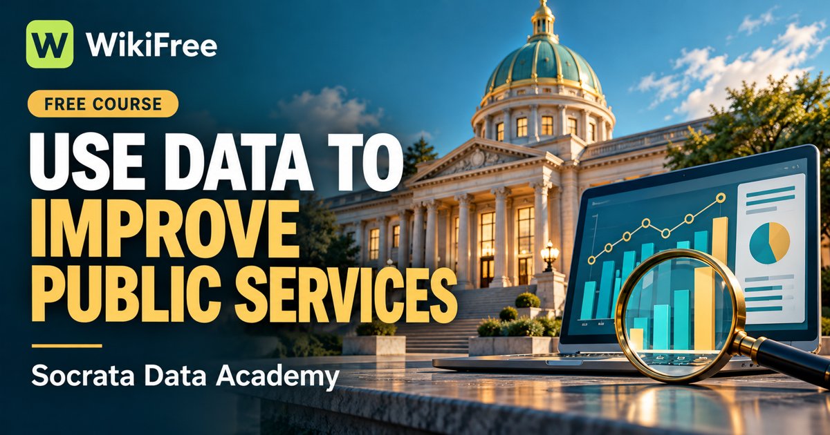 Free Public-Sector Data Analysis Course: Frame Questions and Interpret Evidence — Socrata Data Academy. WikiFree selection on Udemy.