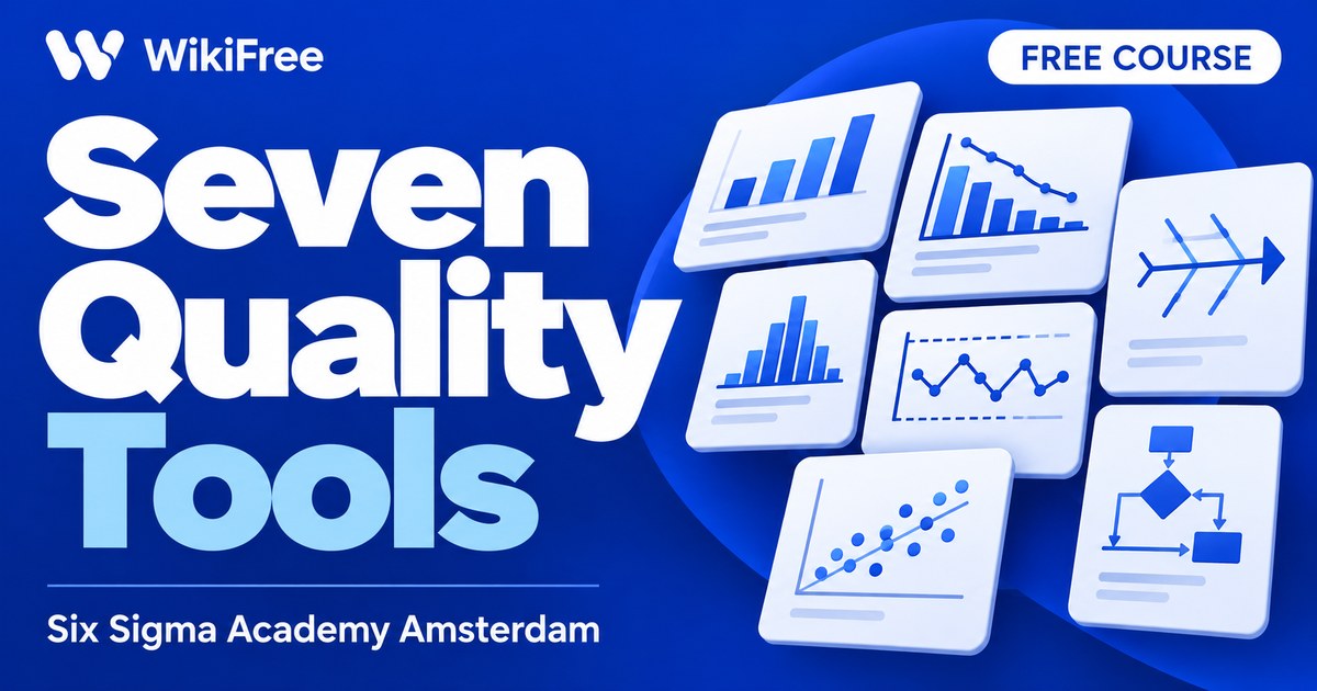 Free Quality Tools Course: Process Maps, Pareto Charts and Data Patterns — Six Sigma Academy Amsterdam (SSAA). WikiFree selection.