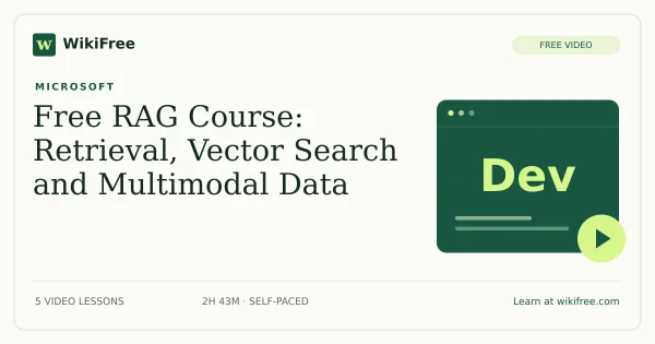 Free RAG Course: Retrieval, Vector Search and Multimodal Data. Original WikiFree artwork in WikiFree green and cream.