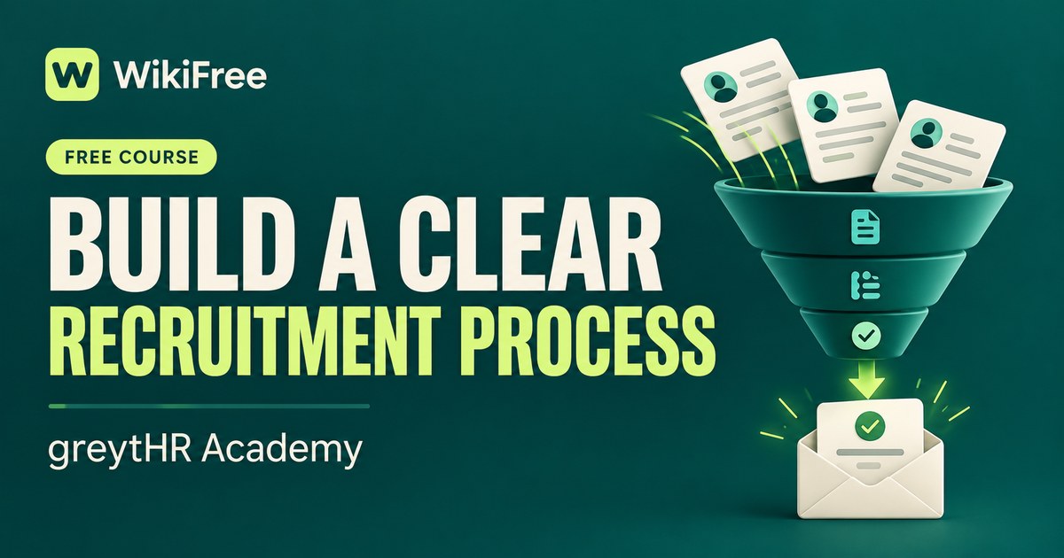 Free Recruitment Course for India: Screening, Offers and Candidate Engagement — greytHR Academy. WikiFree selection.