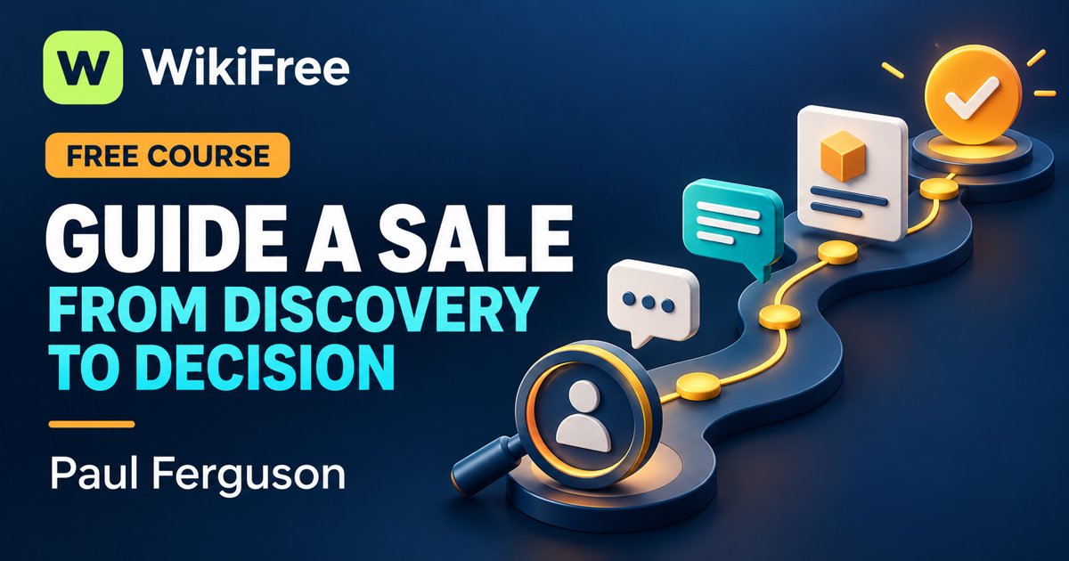 Free Sales Process Course: Prospecting, Discovery and Decisions — Paul Ferguson. WikiFree selection on Udemy.