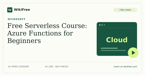 Free Serverless Course: Azure Functions for Beginners. Original WikiFree artwork in WikiFree green and cream.