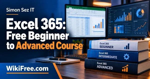 Excel 365: Free Beginner to Advanced Course — original WikiFree artwork depicting the course subject; Simon Sez IT.