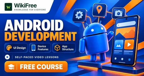Free Simplilearn Course: Android App Development Fundamentals. Original WikiFree artwork with the WikiFree logo, blue and orange colors, three course skills and FREE COURSE, illustrating the specific course topic.