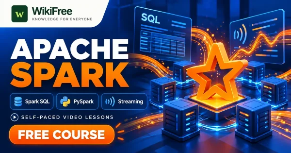 Free Simplilearn Course: Apache Spark, PySpark and Scala. Original WikiFree artwork with the WikiFree logo, blue and orange colors, three course skills and FREE COURSE, illustrating the specific course topic.