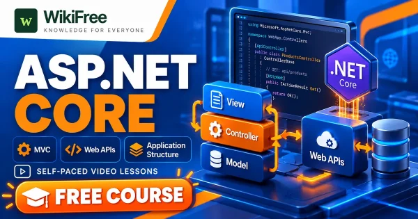 Free Simplilearn Course: ASP.NET Core, MVC and Web APIs. Original WikiFree artwork with the WikiFree logo, blue and orange colors, three course skills and FREE COURSE, illustrating the specific course topic.