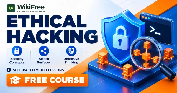 Free Simplilearn Course: Ethical Hacking and Cybersecurity Fundamentals. Original WikiFree artwork with the WikiFree logo, blue and orange colors, three course skills and FREE COURSE, illustrating the specific course topic.