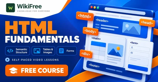 Free Simplilearn Course: HTML Fundamentals and Web Page Structure. Original WikiFree artwork with the WikiFree logo, blue and orange colors, three course skills and FREE COURSE, illustrating the specific course topic.