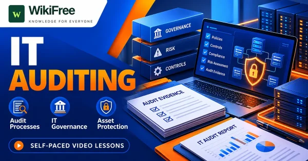 Free Simplilearn Course: Information Systems Auditing and CISA Concepts. Original WikiFree artwork with the WikiFree logo, blue and orange colors, three course skills and FREE COURSE, illustrating the specific course topic.