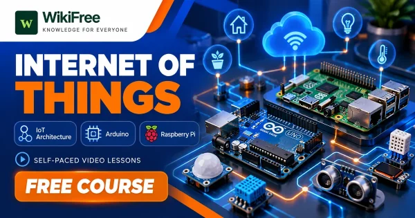 Free Simplilearn Course: Internet of Things with Arduino and Raspberry Pi. Original WikiFree artwork with the WikiFree logo, blue and orange colors, three course skills and FREE COURSE, illustrating the specific course topic.