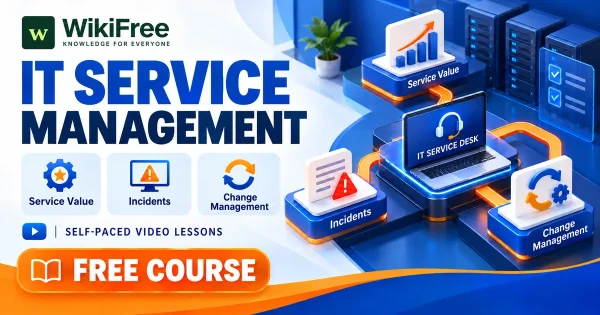 Free Simplilearn Course: ITIL and IT Service Management. Original WikiFree artwork with the WikiFree logo, blue and orange colors, three course skills and FREE COURSE, illustrating the specific course topic.