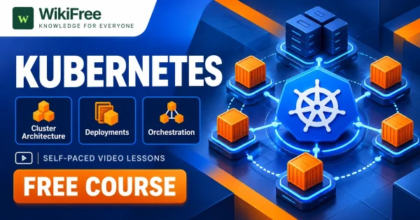 Free Simplilearn Course: Kubernetes Architecture and Orchestration. Original WikiFree artwork with the WikiFree logo, blue and orange colors, three course skills and FREE COURSE, illustrating the specific course topic.