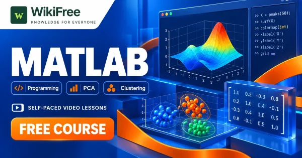 Free Simplilearn Course: MATLAB Programming and Data Analysis. Original WikiFree artwork with the WikiFree logo, blue and orange colors, three course skills and FREE COURSE, illustrating the specific course topic.