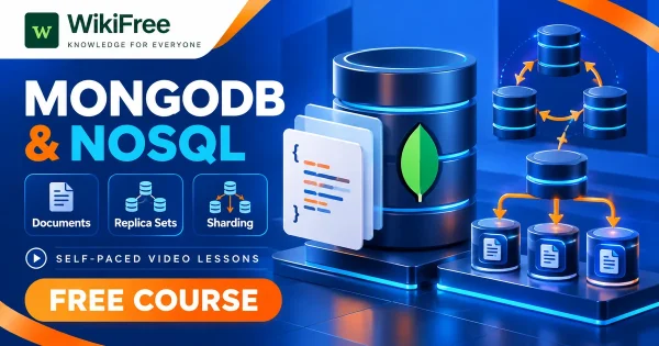 Free Simplilearn Course: MongoDB and NoSQL Database Fundamentals. Original WikiFree artwork with the WikiFree logo, blue and orange colors, three course skills and FREE COURSE, illustrating the specific course topic.